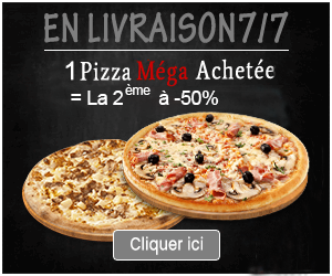 1 PIZZA MEGA ACHETEE = LA 2EME A -50 %