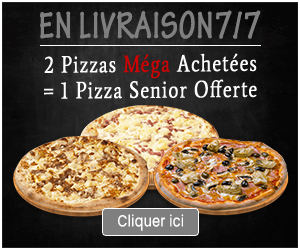 2 PIZZAS MEGA ACHETEES = 1 PIZZA SENIOR OFFERTE